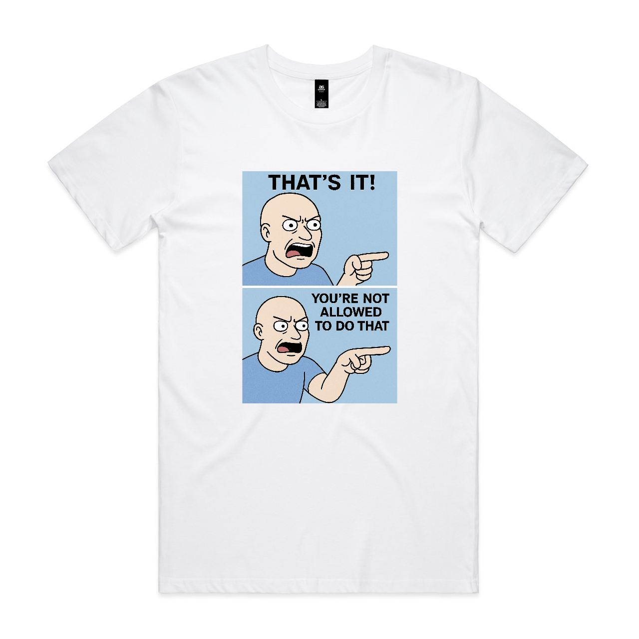 “That’s It!” Angry Pointing Guy Tee