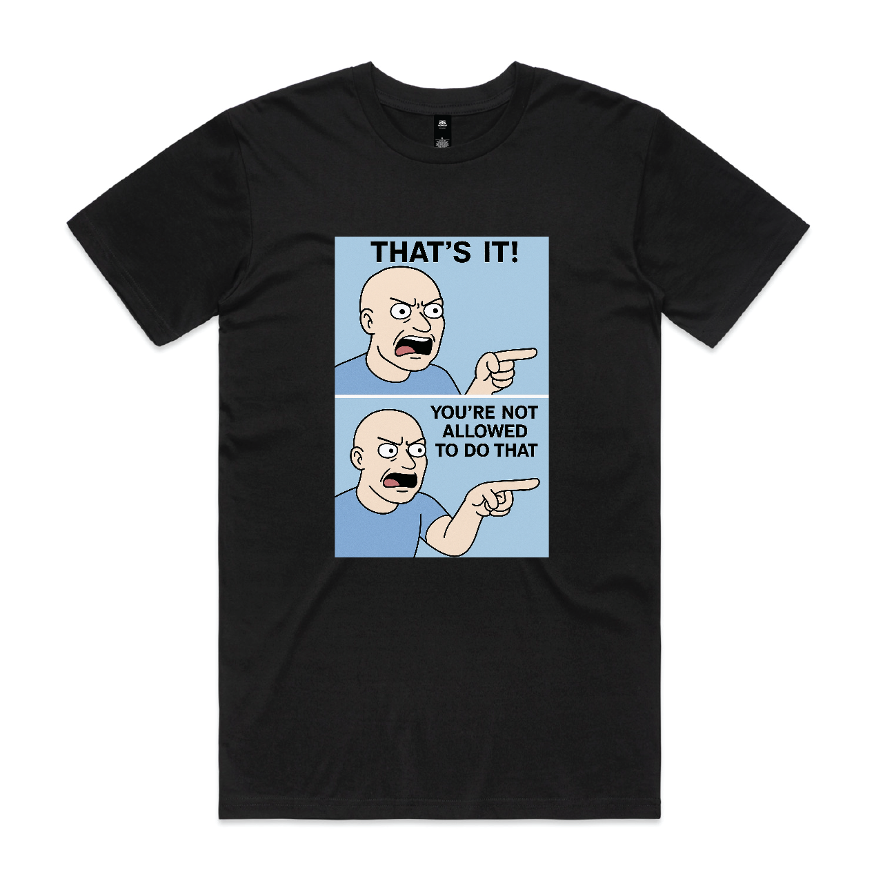 “That’s It!” Angry Pointing Guy Tee
