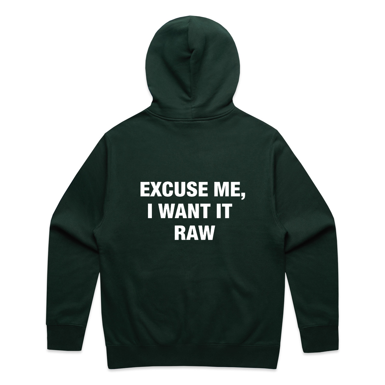 “Excuse Me, I Want It Raw” Hoodie
