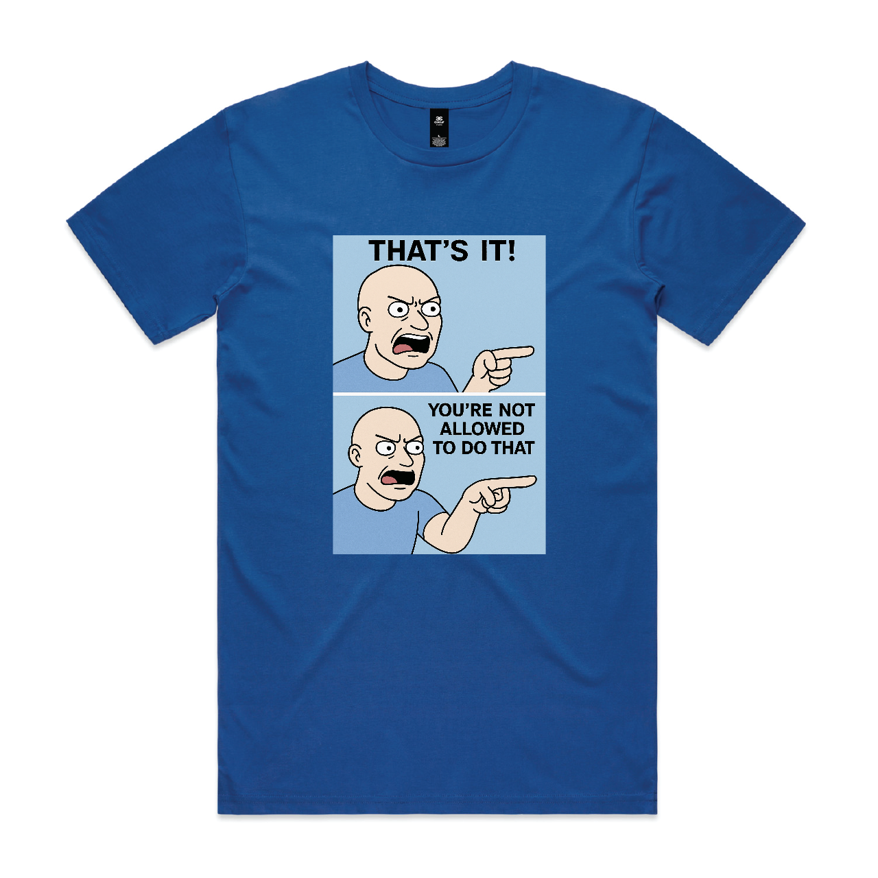 “That’s It!” Angry Pointing Guy Tee