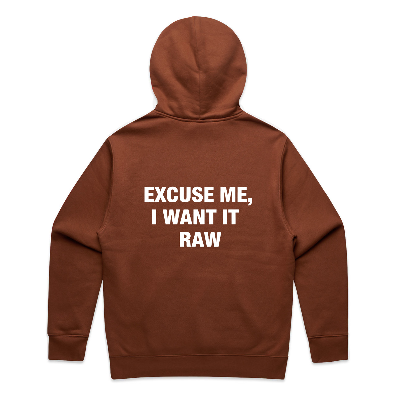 “Excuse Me, I Want It Raw” Hoodie