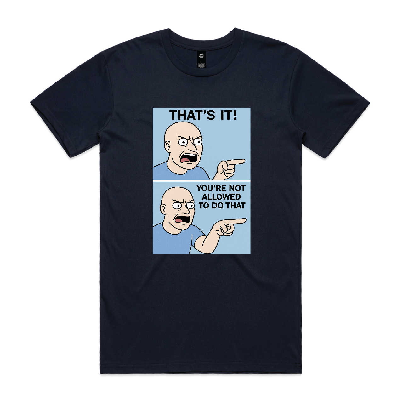 “That’s It!” Angry Pointing Guy Tee