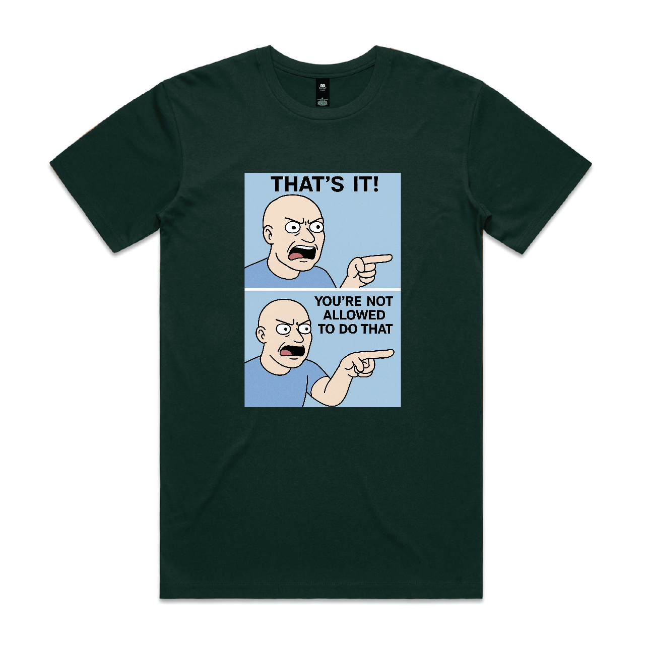 “That’s It!” Angry Pointing Guy Tee