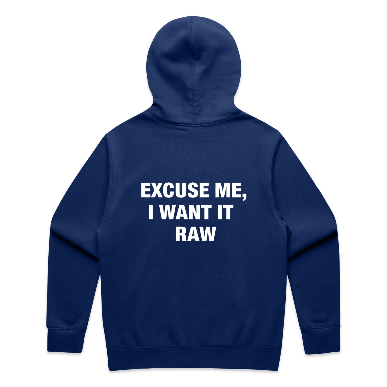 “Excuse Me, I Want It Raw” Hoodie