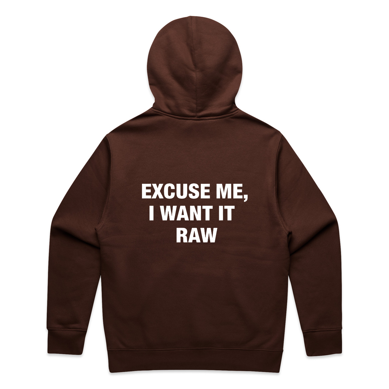 “Excuse Me, I Want It Raw” Hoodie